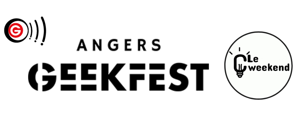 C' le weekend ! au Angers Geek Fest - 21 04 2023