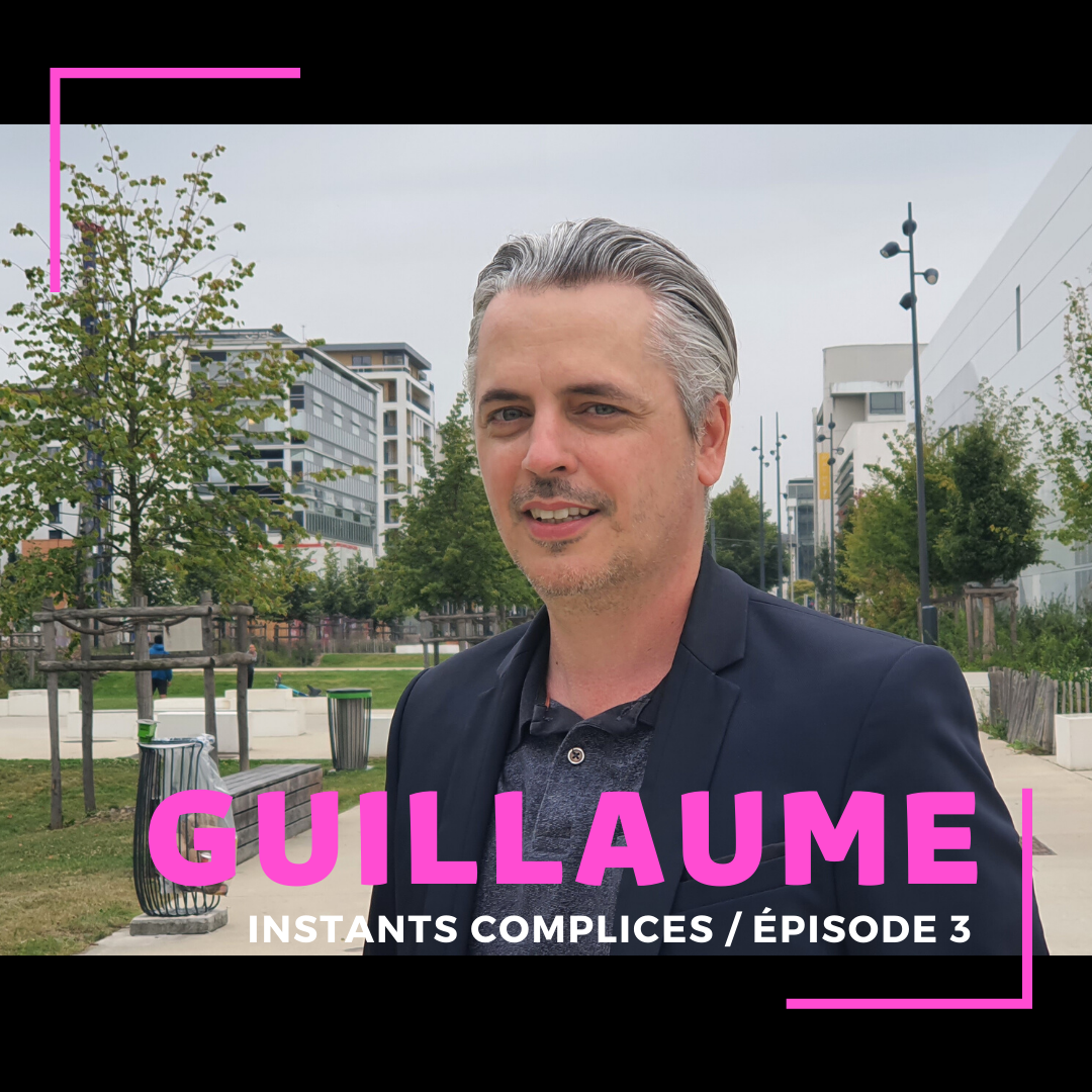 GUILLAUME (05 10 21) Instants Complices