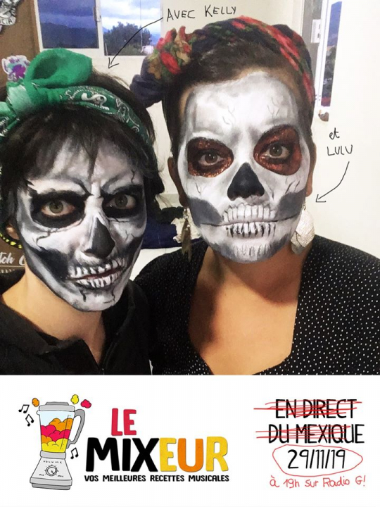 Le Mixeur du 29 11 2019 - SPÉCIALE MEXIQUE
