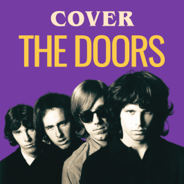 Les meilleures reprises de The Doors