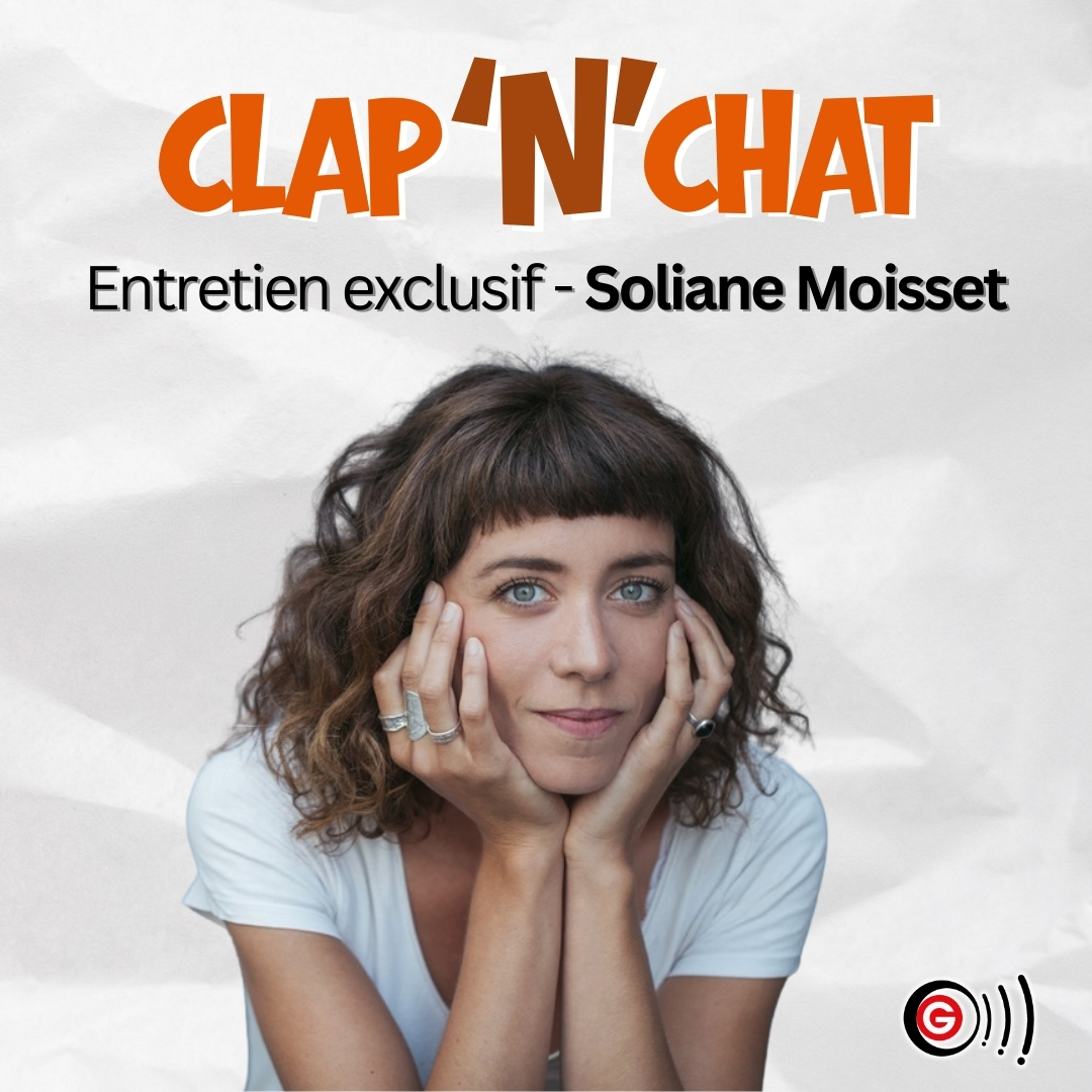 Interview exclusive - Soliane Moisset