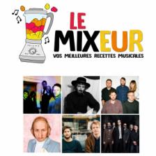 Le Mixeur du 13 12 2019