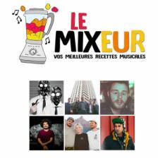 Le Mixeur du 06 03 2020