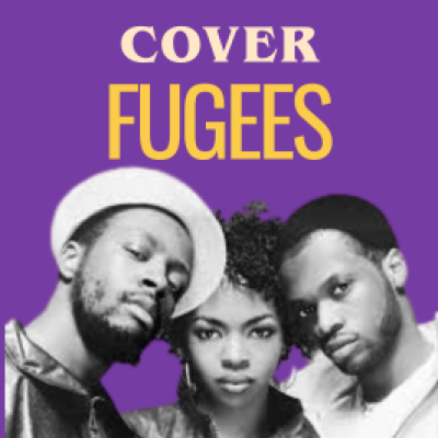 Les meilleures reprises des Fugees